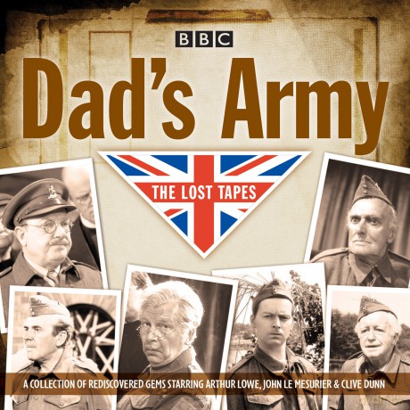 Dad's Army: The Lost Tapes: Classic Comedy from the BBC Archives - David Croft [KSIĄŻKA]