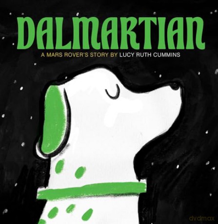 Dalmartian: A Mars Rover's Story - Lucy Ruth Cummins [KSIĄŻKA]