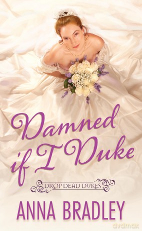 Damned If I Duke (Drop Dead Dukes) - Anna Bradley [KSIĄŻKA]