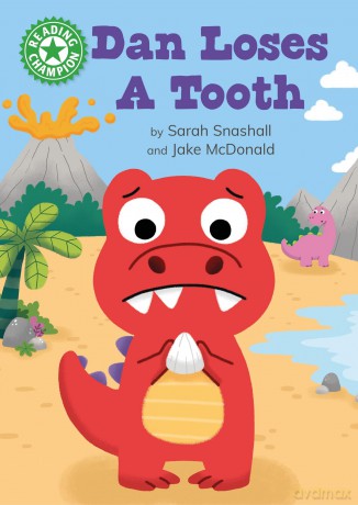 Dan Loses a Tooth: Independent Reading Green 5 (Reading Champion) - Sarah Snashall [KSIĄŻKA]