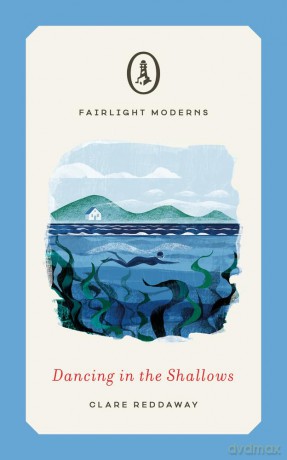 Dancing in the Shallows (Fairlight Moderns) - Clare Reddaway [KSIĄŻKA]