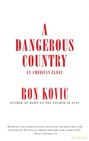 Dangerous Country, A: An American Elegy - Ron Kovic [KSIĄŻKA]