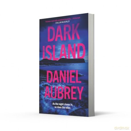 Dark Island: The pulse-pounding, must-read new crime thriller of 2024, set in the atmospheric Scottish isles: Book 1 (Orkney Mysteries) - Daniel Aubrey [KSIĄŻKA]