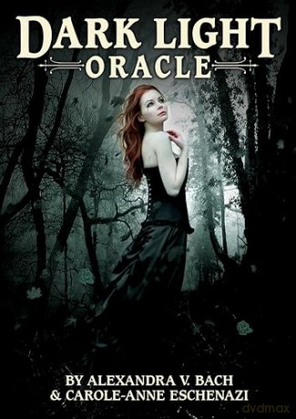 Dark Light Oracle - Carole-Anne Eschenazi [KSIĄŻKA]