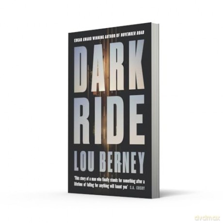 Dark Ride: A gripping new crime thriller mystery from the award winning author of November Road - Lou Berney [KSIĄŻKA]