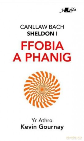 Darllen yn Well: Canllaw Bach Sheldon i Ffobia a Phanig - Kevin Gourney [KSIĄŻKA]