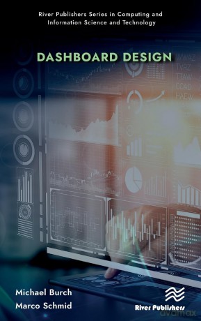 Dashboard Design (River Publishers Series in Computing and Information Science and Technology) - Michael Burch [KSIĄŻKA]
