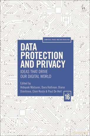 Data Protection and Privacy, Volume 16: Ideas That Drive Our Digital World (Computers, Privacy and Data Protection) - Eleni Kosta [KSIĄŻKA]