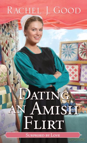 Dating an Amish Flirt (Surprised by Love) - Rachel J. Good [KSIĄŻKA]