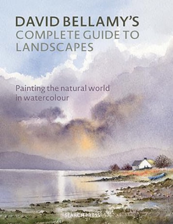 David Bellamy's Complete Guide to Landscapes: Painting the natural world in watercolour - David Bellamy [KSIĄŻKA]