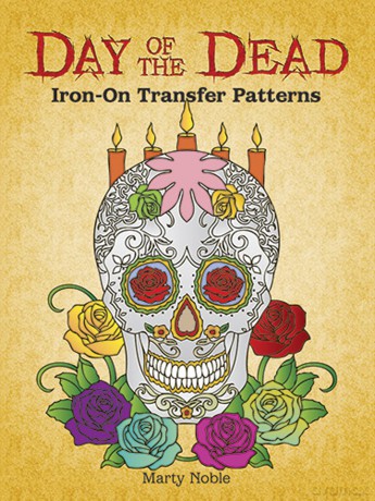 Day of the Dead Iron-On Transfer Patterns (Dover Iron-On Transfer Patterns) - Marty Noble [KSIĄŻKA]