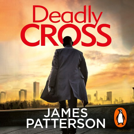 Deadly Cross: (Alex Cross 28) - James Patterson [KSIĄŻKA]