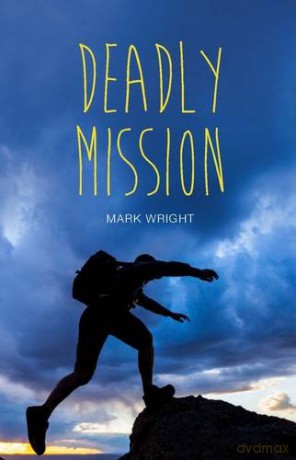 Deadly Mission (Teen Reads) - Mark Wright [KSIĄŻKA]