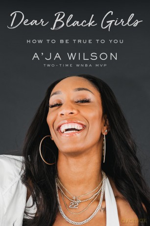 Dear Black Girls: How to Be True to You - A'Ja Wilson [KSIĄŻKA]