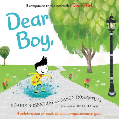 Dear Boy,: A Celebration of Cool, Clever, Compassionate You! - Paris Rosenthal [KSIĄŻKA]