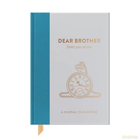 Dear Brother, From You To Me: Guided Memory Journal To Capture Your Brother's Amazing Stories (Timeless Collection): Timeless Edition (Journals of a Lifetime) - From You To Me [KSIĄŻKA]