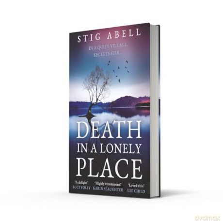 Death in a Lonely Place: An atmospheric, escapist new crime detective thriller that will keep you gripped!: Book 2 (Jake Jackson) - Stig Abell [KSIĄŻKA]
