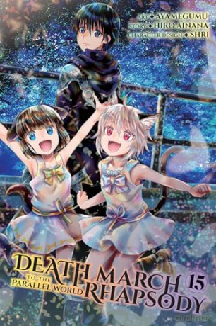 Death March to the Parallel World Rhapsody, Vol. 15 (manga) (DEATH MARCH PARALLEL WORLD RHAPSODY GN) - Hiro Ainana [KOMIKS]