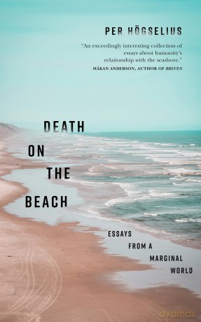 Death on the Beach: Essays from a Marginal World - Per Högselius [KSIĄŻKA]
