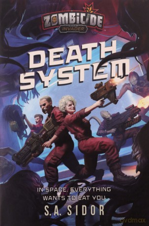 Death System: A Zombicide: Invader Novel - S A Sidor [KSIĄŻKA]