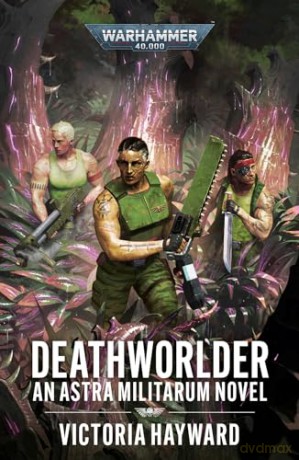 Deathworlder (Warhammer 40,000) - Victoria Hayward [KSIĄŻKA]