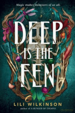 Deep Is the Fen - Lili Wilkinson [KSIĄŻKA]