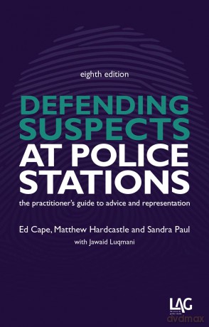 Defending Suspects at Police Stations: the practitioner's guide to advice and representation - Ed Cape [KSIĄŻKA]