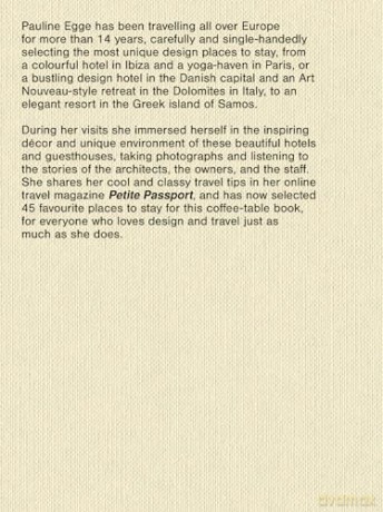Design Stays: Europe's Most Inspiring Hotels and Guesthouses, Handpicked by Petite Passport - Pauline Egge [KSIĄŻKA]