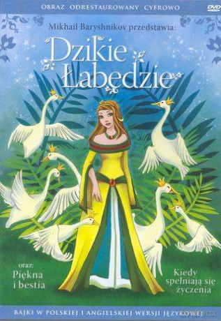 Bajki z mojego dzieciństwa 1: Piękna i Bestia, Dzikie Łabędzie, Kiedy spełniają się życzenia  [DVD]