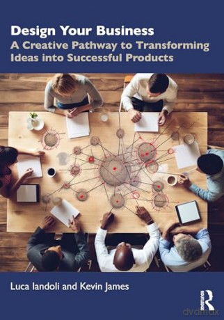 Design Your Business: A Creative Pathway to Transforming Ideas into Successful Products - Luca Iandoli [KSIĄŻKA]