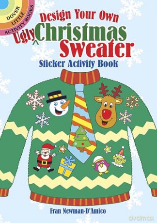 Design Your Own Ugly Christmas Sweater Sticker Activity Book (Little Activity Books) - Fran Newman-D'Amico [KSIĄŻKA]