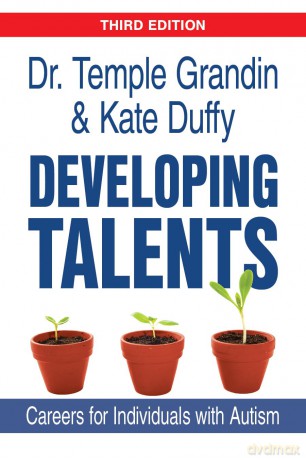 Developing Talents: Careers for Individuals with Autism [KSIĄŻKA]