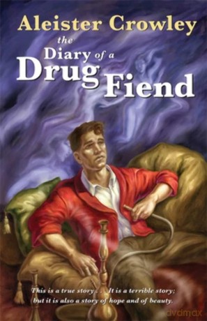 Diary Of A Drug Fiend: - Aleister Crowley [KSIĄŻKA]