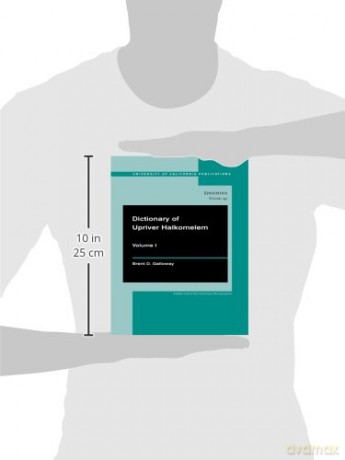 Dictionary of Upriver Halkomelem: Volume 141 (UC Publications in Linguistics) - Brent Douglas Galloway [KSIĄŻKA]