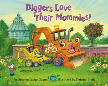 Diggers Love Their Mommies! (Where Do...Series) - Brianna Caplan Sayres [KSIĄŻKA]