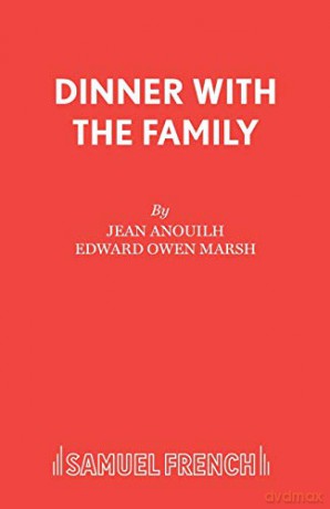 Dinner with the Family: Play (Acting Edition) - Jean Anouilh [KSIĄŻKA]
