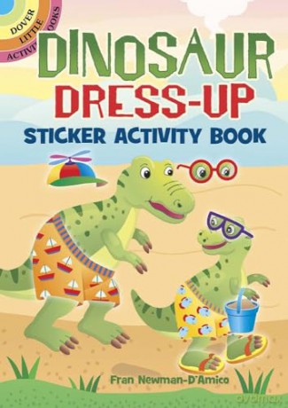 Dinosaur Dress-Up Sticker Activity Book (Little Activity Books) - Fran Newman-D'Amico [KSIĄŻKA]