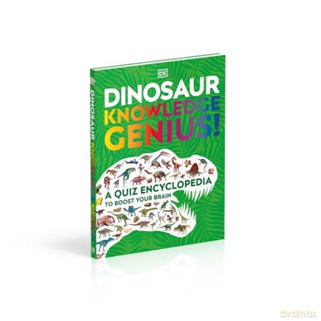 Dinosaur Knowledge Genius!: A Quiz Encyclopedia to Boost Your Brain (DK Knowledge Genius) - Dk [KSIĄŻKA]
