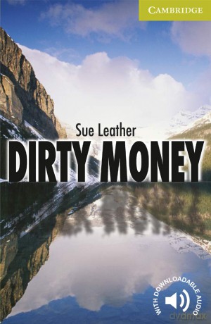Dirty Money Starter/Beginner (Cambridge English Readers) - Sue Leather [KSIĄŻKA]