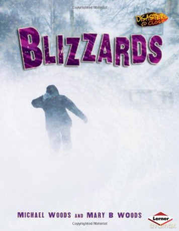 Disasters Up Close: Blizzards: No. 12 - Michael Woods [KSIĄŻKA]