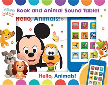 Disney Baby Mickey Mouse, Lion King, and More! - Hello Animals! Book and Animal Sound Tablet - Little My Own Phone - PI Kids: 1 - Emily Skwish [KSIĄŻKA]