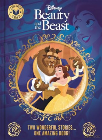 Disney Beauty and the Beast: Golden Tales (Two Wonderful Stories in One Amazing Book!) - Walt Disney [KSIĄŻKA]