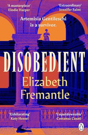 Disobedient: The gripping feminist retelling of a seventeenth century heroine forging her own destiny - Elizabeth Fremantle [KSIĄŻKA]