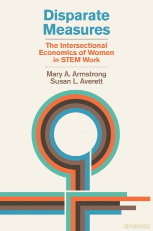 Disparate Measures: The Intersectional Economics of Women in STEM Work - Armstrong Mary A. [KSIĄŻKA]