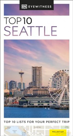 DK Eyewitness Top 10 Seattle (Pocket Travel Guide) [KSIĄŻKA]