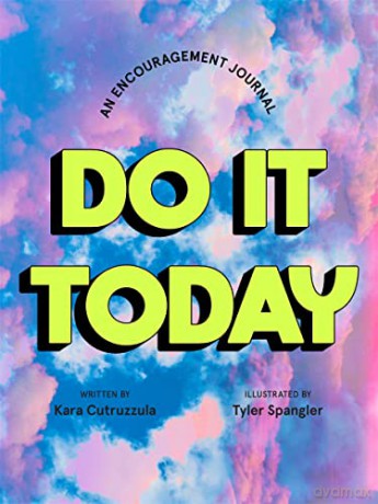 Do It Today: An Encouragement Journal: An Encouragement Journal (Start Before You're Ready) - Kara Cutruzzula [KSIĄŻKA]