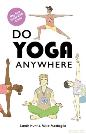Do Yoga Anywhere - Sara Hunt [KSIĄŻKA]