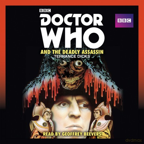 Doctor Who and the Deadly Assassin: A 4th Doctor novelisation - Terrance Dicks [KSIĄŻKA]