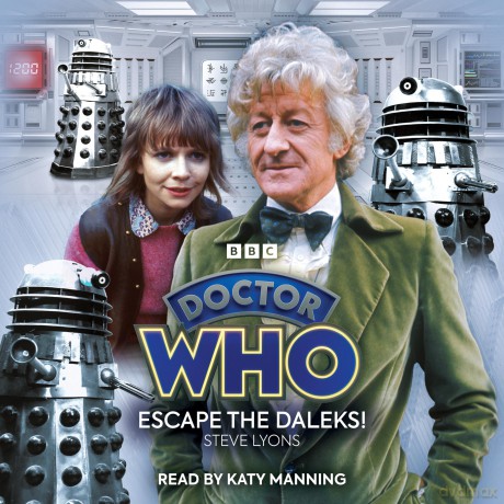 Doctor Who: Escape the Daleks!: 3rd Doctor Audio Original - Steve Lyons [KSIĄŻKA]