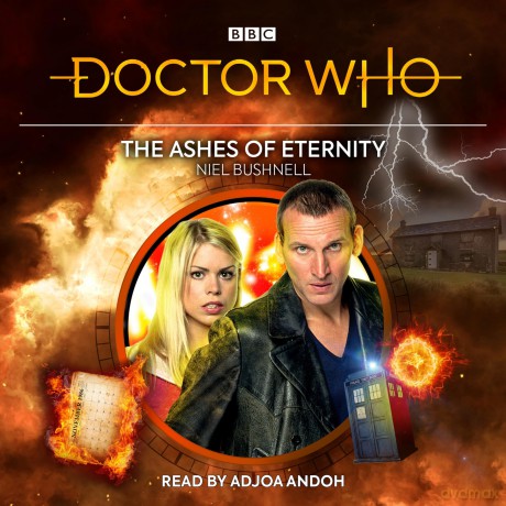 Doctor Who: The Ashes of Eternity: 9th Doctor Audio Original - Niel Bushnell [KSIĄŻKA]